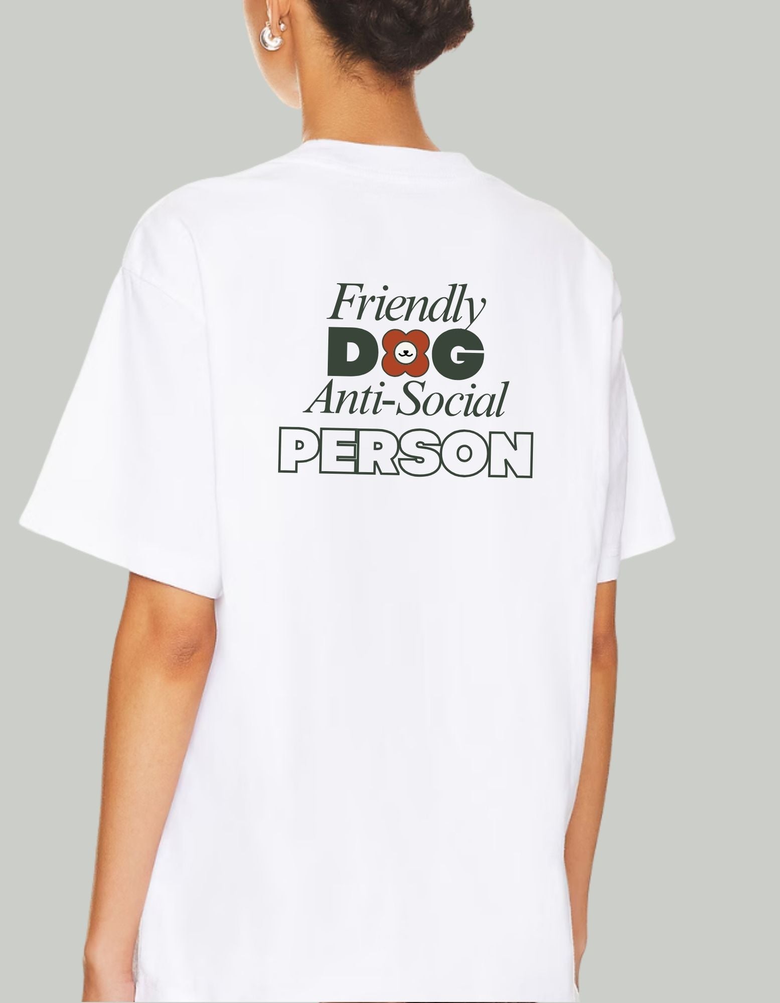 Person wearing a white t-shirt with text 'Friendly Dog Anti-Social Person' on the back. 100% cotton 210gsm.